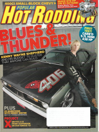 POPULAR HOT RODDING 2008 MAR - KENNY WAYNE, 673hp MOUSE, PROJECT X RETURNS, C1